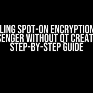 Compiling Spot-On Encryption Suite Messenger without Qt Creator: A Step-by-Step Guide