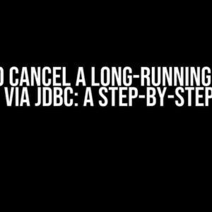 How to Cancel a Long-Running MySQL Query via JDBC: A Step-by-Step Guide