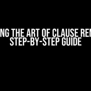 Mastering the Art of Clause Removal: A Step-by-Step Guide