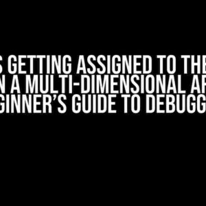 Value is getting assigned to the wrong row on a multi-dimensional array: A Beginner’s Guide to Debugging